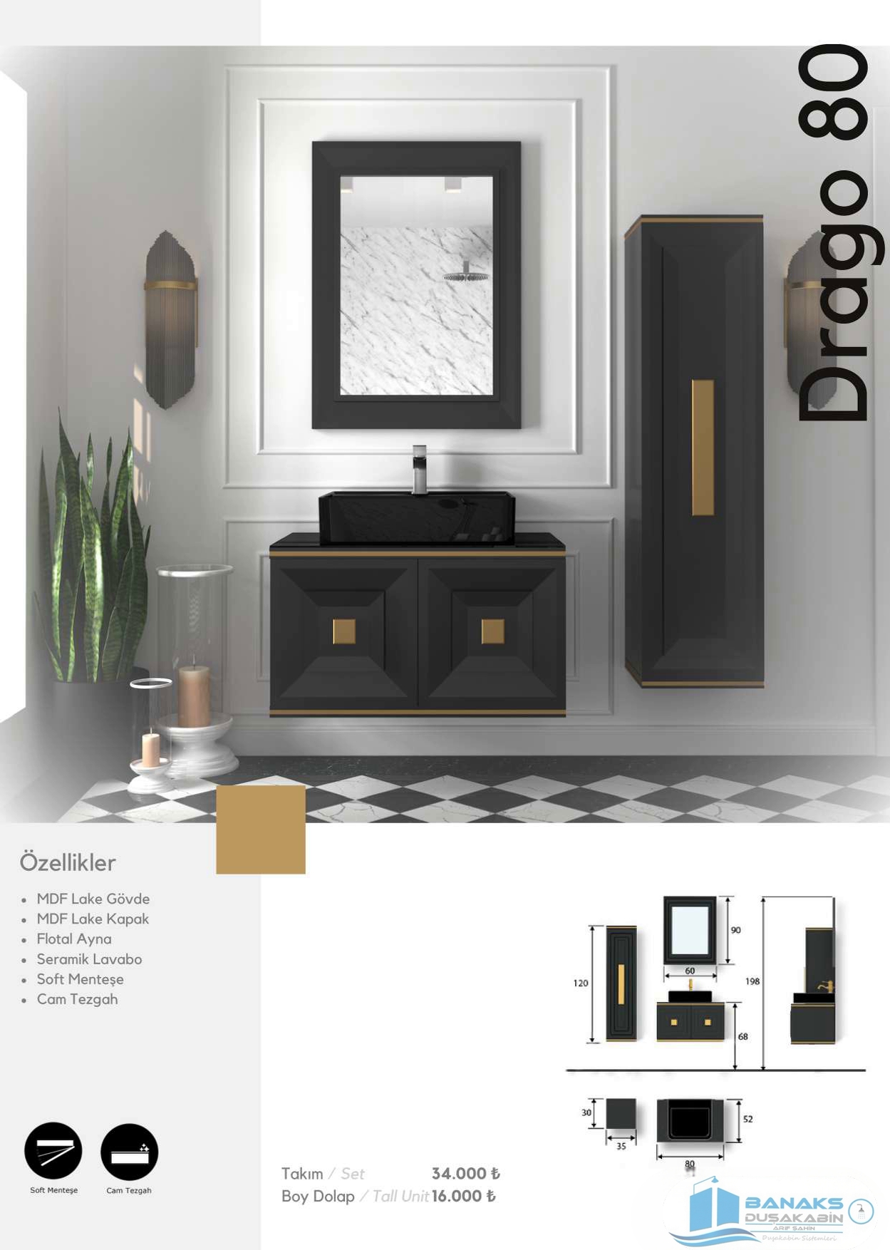 DRAGO 80 BANYO DOLABI